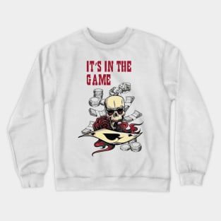 In the Game Crewneck Sweatshirt